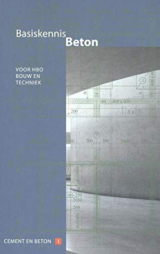 Cover Basiskennis beton; voor hbo bouw en techniek Cement en betonreeks 1